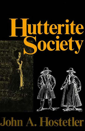 John A. Hostetler, Hutterite Society