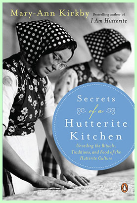 Secrets of a Hutterite Kitchen, by Mary-Ann Kirkby